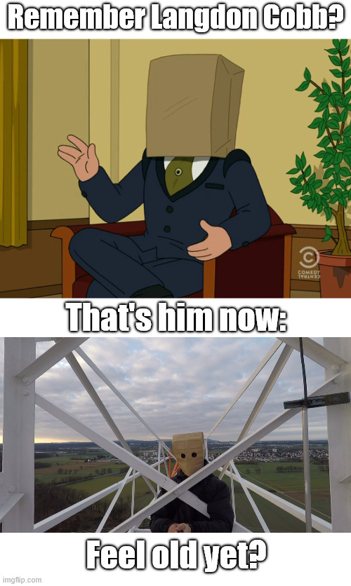 Good Old Futurama Episodes | Remember Langdon Cobb? That's him now:; Feel old yet? | image tagged in futurama,nostalgia,lattice climbing,langdon cobb,climbing memes,baghead climber | made w/ Imgflip meme maker