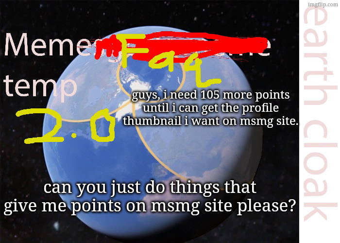 guys, i need 105 more points until i can get the profile thumbnail i want on msmg site. can you just do things that give me points on msmg site please? | image tagged in announcment2 jpg | made w/ Imgflip meme maker