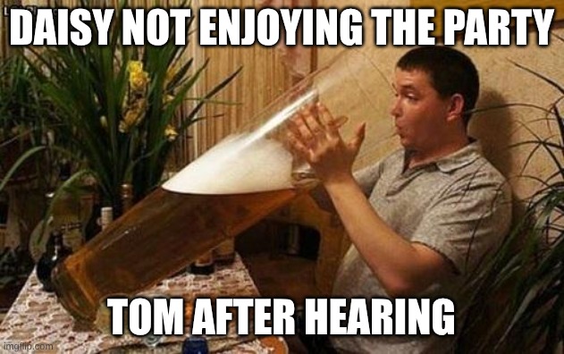 beer | daisy not enjoying the party; Tom after hearing | image tagged in beer | made w/ Imgflip meme maker