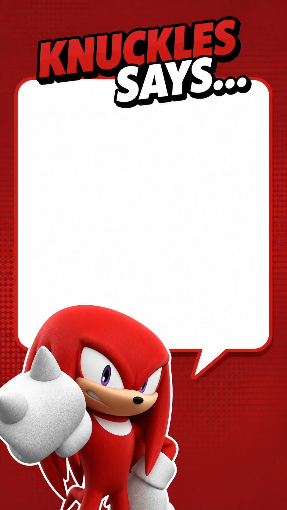 Knuckles Says Blank Meme Template