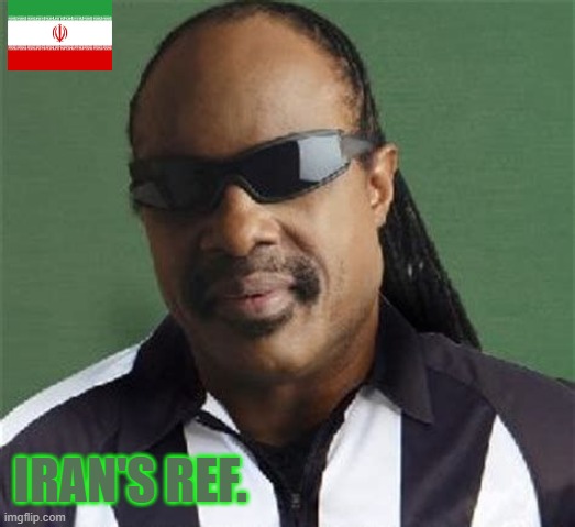 Stevie Wonder Referee | iran's ref. | image tagged in stevie wonder referee | made w/ Imgflip meme maker