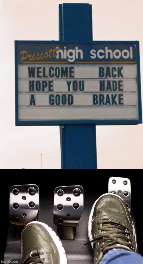 *had, *break | image tagged in stop it,break,brake,school,memes,you had one job | made w/ Imgflip meme maker