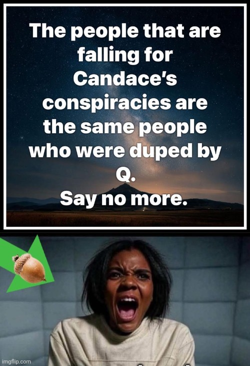 If her followers only knew | image tagged in img 24 jpeg,candace owens is crazy,crazy | made w/ Imgflip meme maker