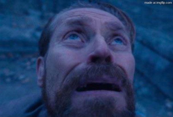 Willem Dafoe looking up | image tagged in willem dafoe looking up | made w/ Imgflip meme maker