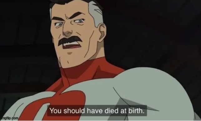 Omni Man kys | image tagged in omni man kys | made w/ Imgflip meme maker