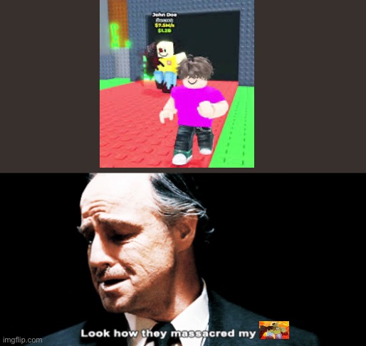Look how they massacred my boy | image tagged in look how they massacred my boy | made w/ Imgflip meme maker