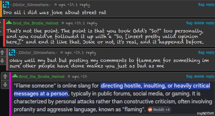 I'm not flaming you, I'm just screenshotting and posting comments that nobody cares about | made w/ Imgflip meme maker