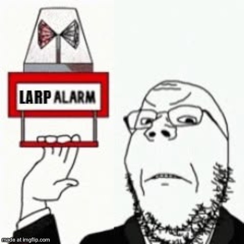 larp alarm soyjak | image tagged in larp alarm soyjak | made w/ Imgflip meme maker