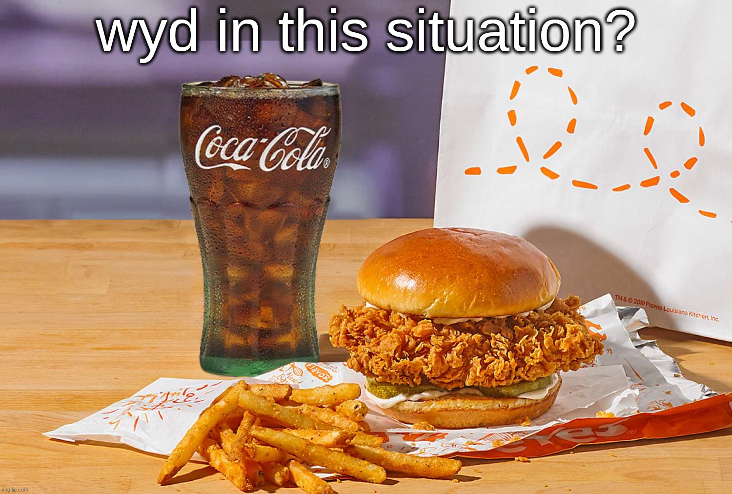wyd in this situation? | made w/ Imgflip meme maker