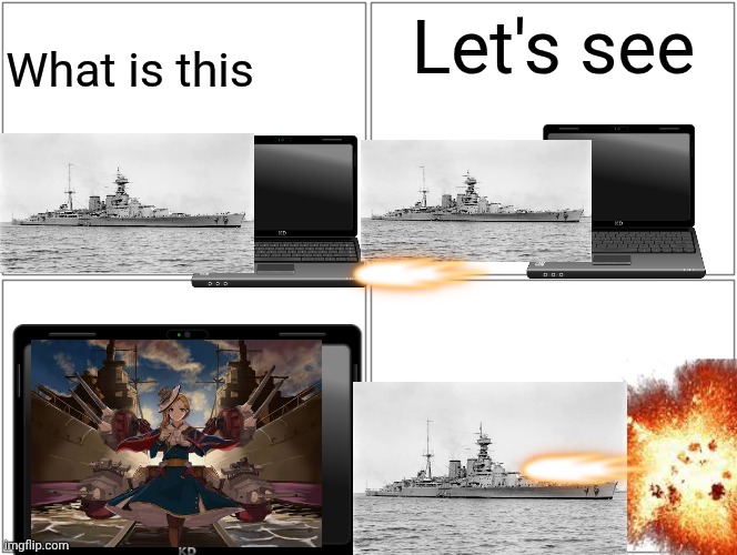 HMS Hood and the Computer | Let's see; What is this | image tagged in memes,blank comic panel 2x2 | made w/ Imgflip meme maker
