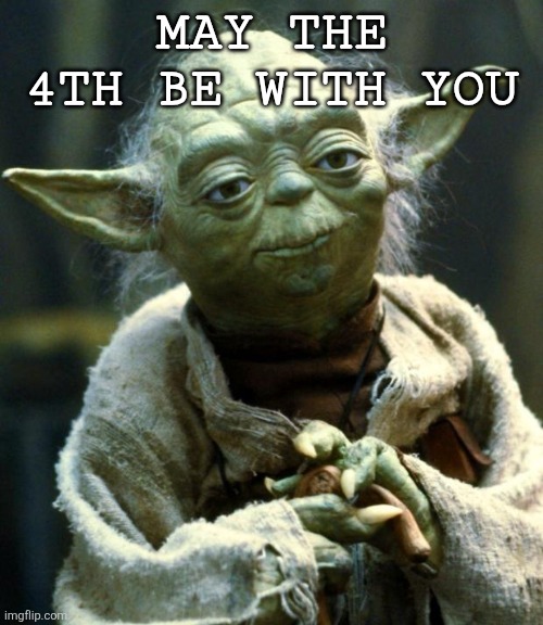 Star Wars Yoda | May the 4th be with you | image tagged in memes,star wars yoda,may the fourth be with you,may the 4th,star wars,2026 | made w/ Imgflip meme maker