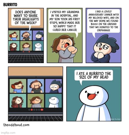 The Odd 1s Out | image tagged in comics,the odd 1s out,testimonials,inspirational,burrito,huge | made w/ Imgflip meme maker