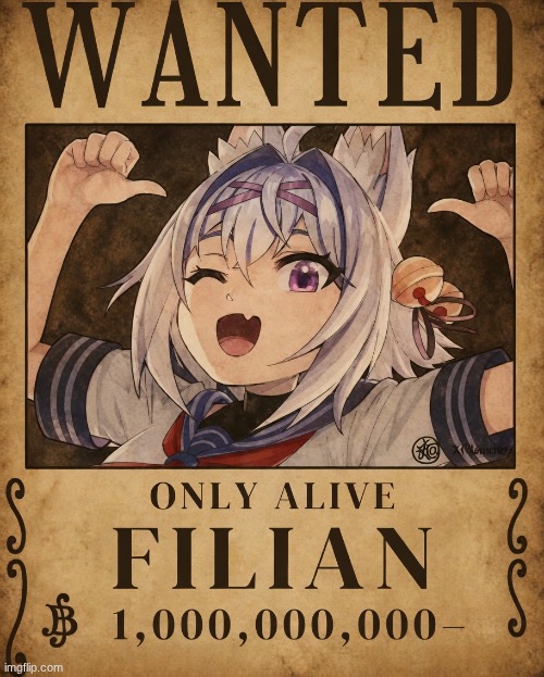 Bounty for this VTuber! Help locate this Cat! | image tagged in filian wanted poster,everything,fun,bounty hunter,memes,important | made w/ Imgflip meme maker