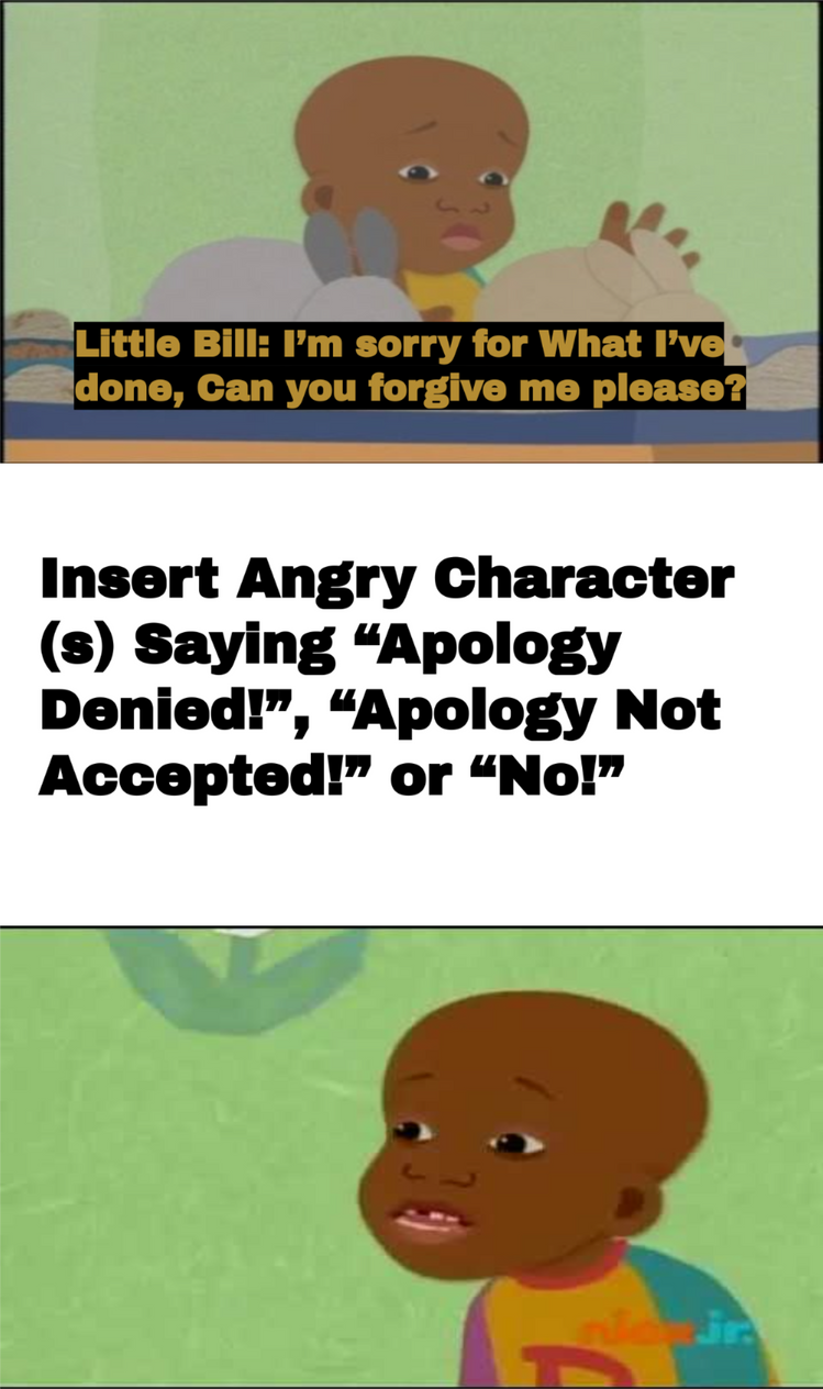 Who Denies Little Bill Blank Meme Template