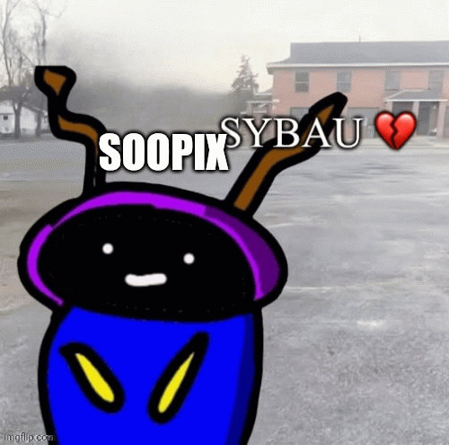 Soopix sybau ? | Soopix | image tagged in gifs,sybau | made w/ Imgflip images-to-gif maker