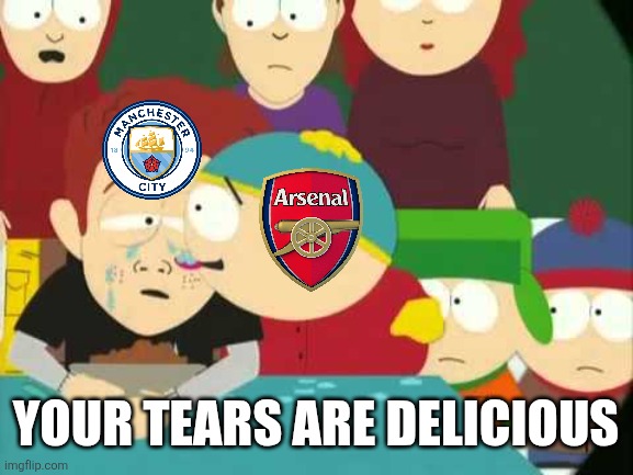 Everton 3 Man City 3. Arsenal are new Champions of England? | YOUR TEARS ARE DELICIOUS | image tagged in let me taste your tears,arsenal,everton,manchester city,premier league,memes | made w/ Imgflip meme maker