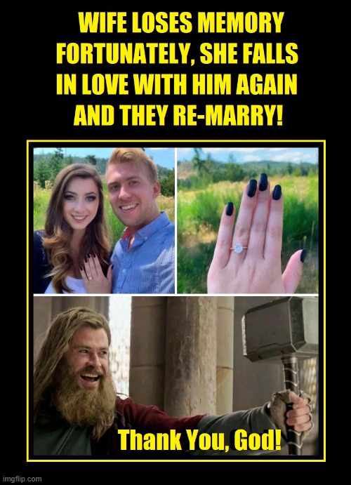 Wondering if he was able to use the same ring... | image tagged in vince vance,romantic,love story,amnesia,falling in love,memes | made w/ Imgflip meme maker