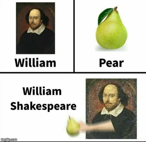 william shakespear | image tagged in william shakespear | made w/ Imgflip meme maker