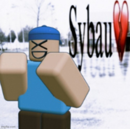 sybau (taunt ver) | image tagged in sybau taunt ver | made w/ Imgflip meme maker