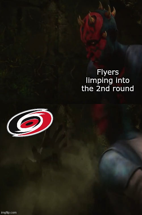 flyers hockey meme | Flyers limping into the 2nd round | image tagged in maul vader jump scare,memes,flyers,hurricanes,nhl,sports | made w/ Imgflip meme maker