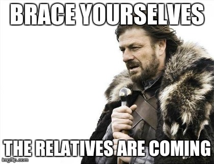 Holiday Season... | image tagged in memes,brace yourselves x is coming | made w/ Imgflip meme maker