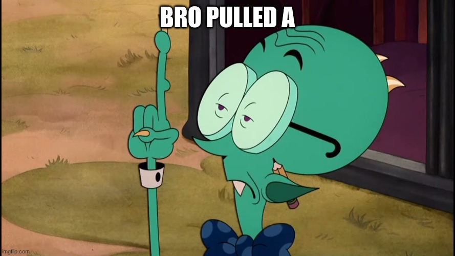 Stickler excuse me | bro pulled a | image tagged in stickler excuse me | made w/ Imgflip meme maker