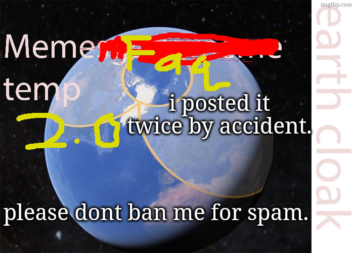 announcment2.jpg | i posted it twice by accident. please dont ban me for spam. | image tagged in announcment2 jpg | made w/ Imgflip meme maker