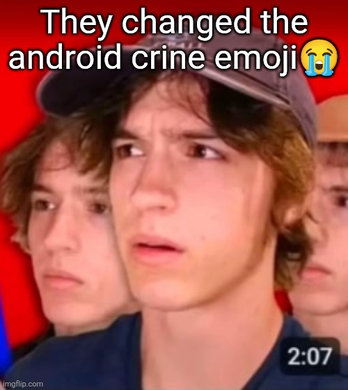 people trying to be different template | They changed the android crine emoji😭 | image tagged in people trying to be different template | made w/ Imgflip meme maker