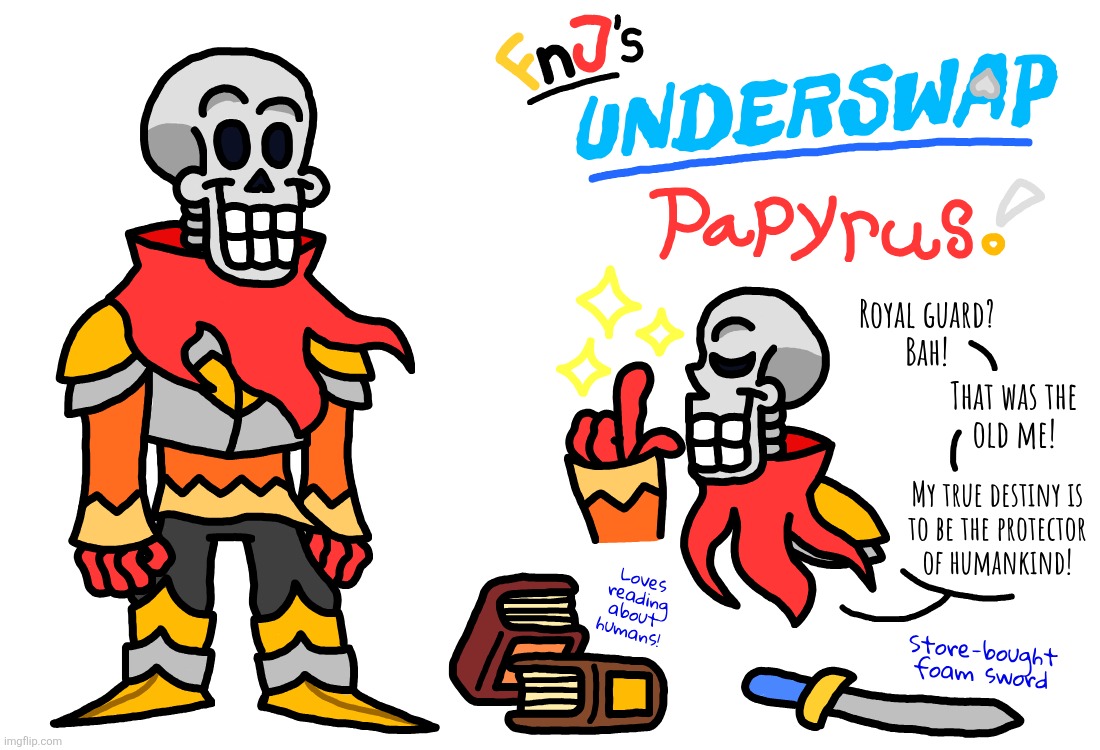 Papyrus for my take on Underswap! The self-proclaimed "great savior and guardian of humankind!" His armor isn't complete tho... | made w/ Imgflip meme maker