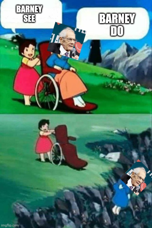Barney
See Barney
Do | image tagged in wheelchair chicks | made w/ Imgflip meme maker