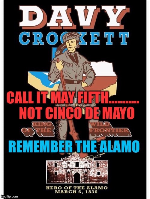 It’s May Fifth, Remember the Alamo! | image tagged in gif,may,remember,history | made w/ Imgflip meme maker