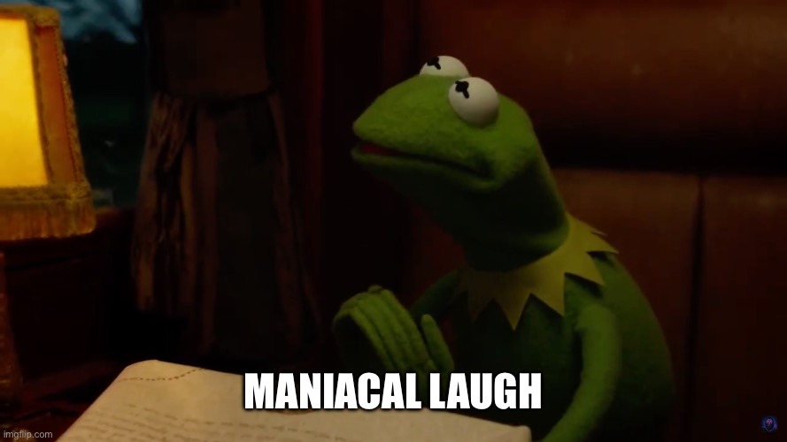 Evilly Plotting | Maniacal laugh | image tagged in evilly plotting | made w/ Imgflip meme maker