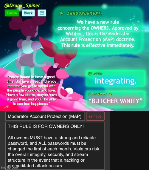A new rule has been ratified! | We have a new rule concerning the OWNERS. Approved by Wubboc, this is the Moderator Account Protection (MAP) doctrine. This rule is effective immediately. Integrating. “BUTCHER VANITY” | made w/ Imgflip meme maker
