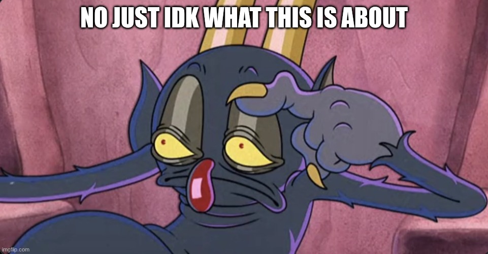 Some days be like | no just idk what this is about | image tagged in some days be like | made w/ Imgflip meme maker
