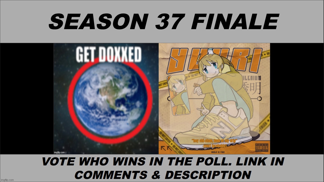 climax | https://strawpoll.com/X3nkP8PLzgE | made w/ Imgflip meme maker