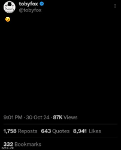 Toby fox post | 😉 | image tagged in toby fox post | made w/ Imgflip meme maker