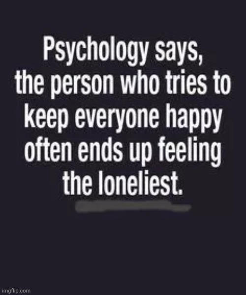 no wonder WE all aren't lonely, we all just wanna piss eachother off and be happy | made w/ Imgflip meme maker