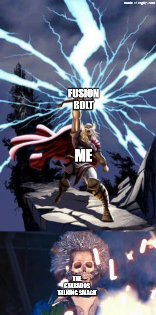 Fusion Bolt Me The gyarados talking smack | image tagged in thor with lightning,daniel stern electrocuted | made w/ Imgflip meme maker