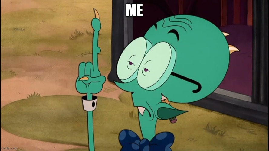 Stickler excuse me | me | image tagged in stickler excuse me | made w/ Imgflip meme maker