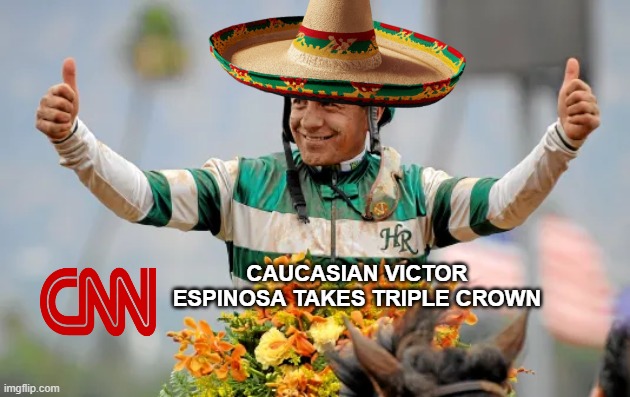 Caucasian Victor Espinosa Takes Triple Crown | made w/ Imgflip meme maker