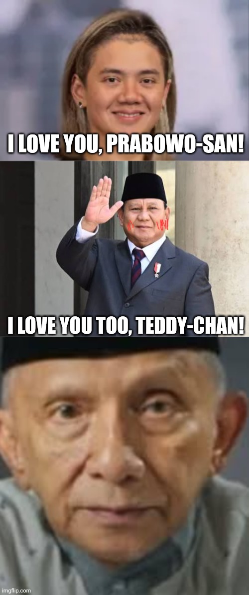 I love you, Prabowo-san! I love you too, Teddy-chan! | image tagged in memes,gay,president | made w/ Imgflip meme maker