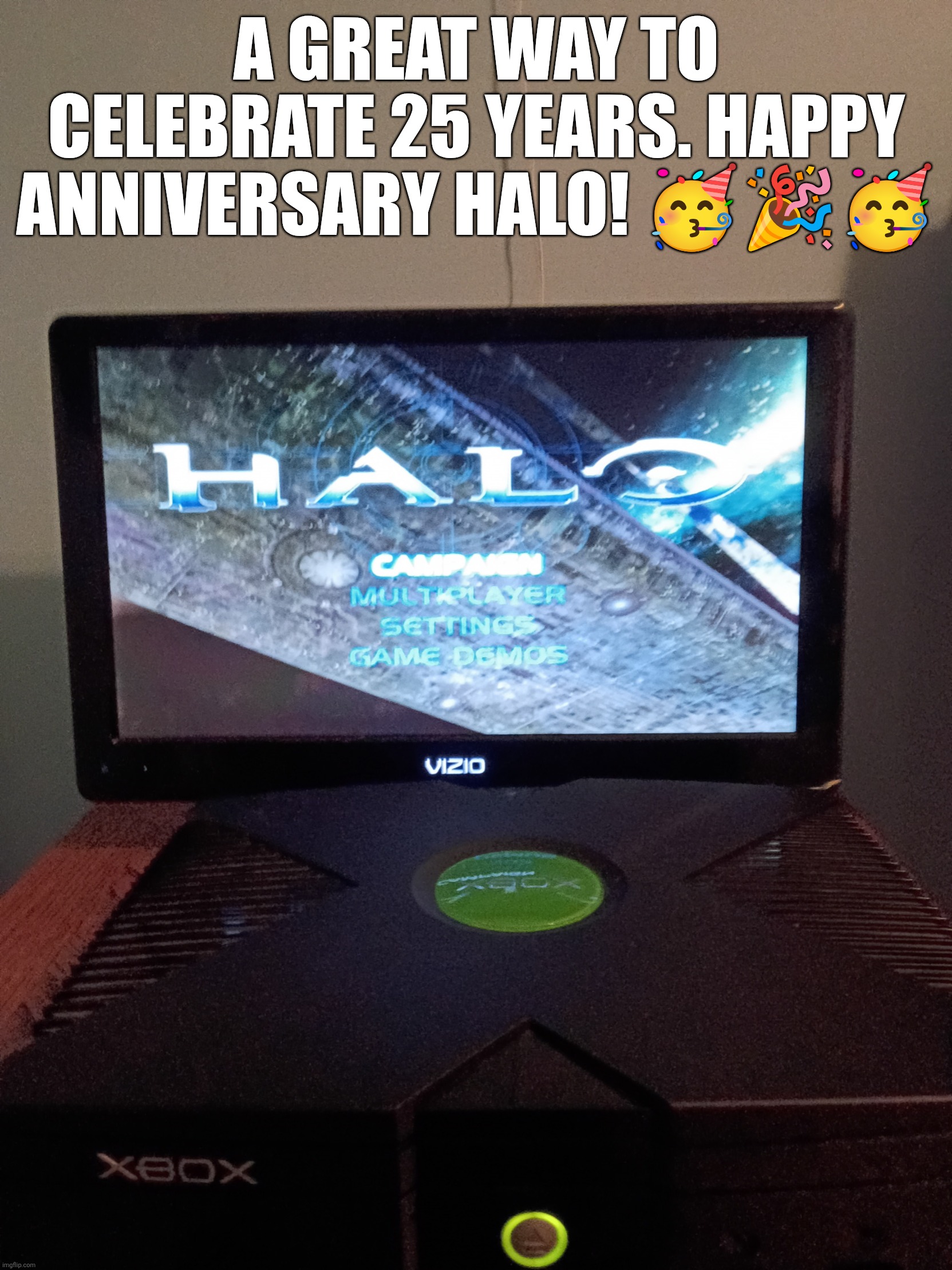 The best franchise ever. | A great way to celebrate 25 years. Happy Anniversary Halo! 🥳🎉🥳 | image tagged in img_20260505_220439623_hdr jpg | made w/ Imgflip meme maker