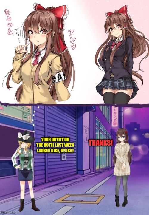 Your outfit on the hotel last week looked nice, Ryoko! Thanks! | image tagged in memes,touhou,street | made w/ Imgflip meme maker