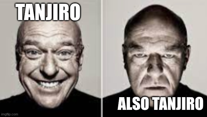 he is scary when he is angery | tanjiro; also tanjiro | image tagged in guy smiling guy frowning,demon slayer | made w/ Imgflip meme maker