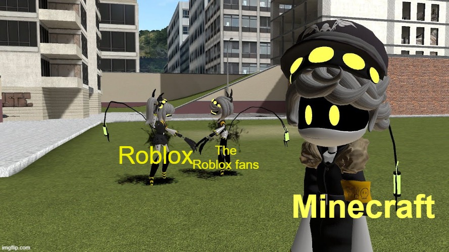 Minecraft ignored this | Roblox; The Roblox fans; Minecraft | image tagged in v and j fighting while n ignores | made w/ Imgflip meme maker
