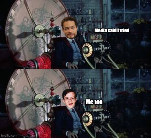 Media said I tried Me too | made w/ Imgflip meme maker