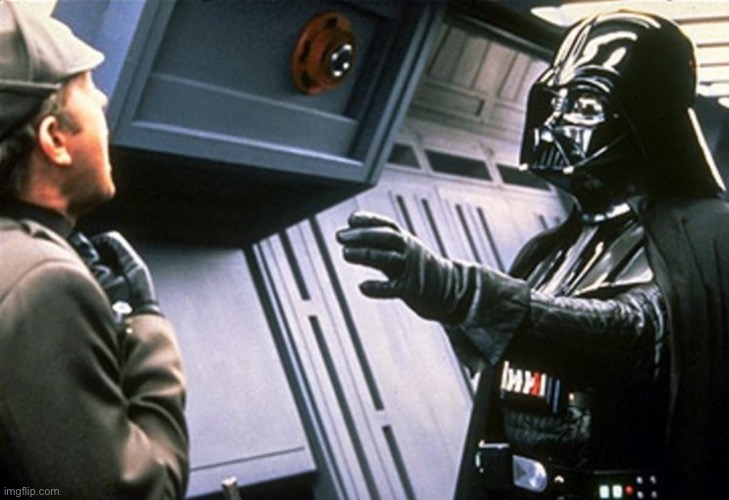 Darth Vader Choke | image tagged in darth vader choke | made w/ Imgflip meme maker