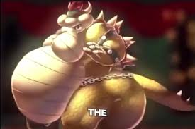 Bowser Fat Meme Blank Meme Template