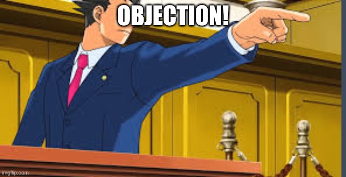 have a template to ragebait toaa | OBJECTION! | image tagged in objection | made w/ Imgflip meme maker