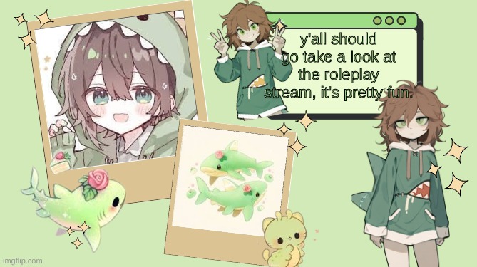 lalalalalalalalaal | y'all should go take a look at the roleplay stream, it's pretty fun. | image tagged in ur_local_demiboy's announcement template | made w/ Imgflip meme maker